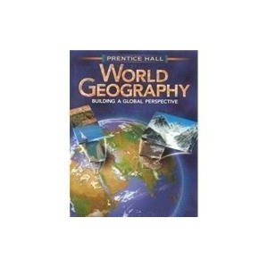WORLD GEOGRAPHY, BUILDING A GLOBAL PERSPECTIVE