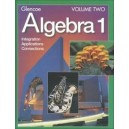 GLENCOE ALGEBRA 1: INTEGRATION, APPLICATIONS, CONNECTIONS (VOLUME 2)