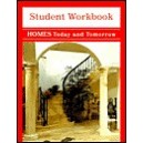 HOMES TODAY AND TOMORROW, STUDENT WORKBOOK
