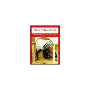 HOMES TODAY AND TOMORROW, STUDENT WORKBOOK