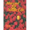 MARRIED AND SINGLE LIFE