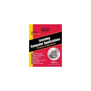 LEARNING COMPUTER APPLICATIONS PROJECTS AND EXERCISES WITH CD ROM
