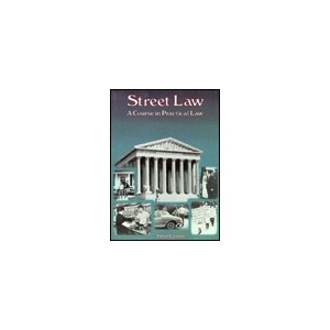 STREET LAW A COURSE IN PRACTICAL LAW