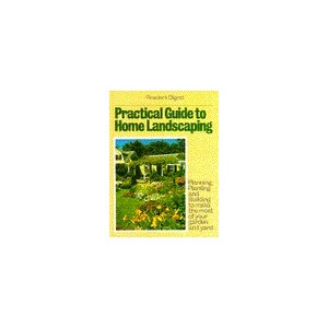 PRACTICAL GUIDE TO HOME LANDSCAPING