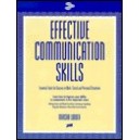 EFFECTIVE COMMUNICATION SKILLS, ESSENTIAL TOOLS FOR SUCCESS IN WORK, SOCIAL AND PERSONAL SITUATIONS