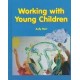 WORKING WITH YOUNG CHILDREN