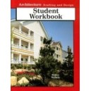 ARCHITECTURE DRAFTING AND DESIGN, STUDENT WORKBOOK