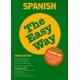 SPANISH THE EASY WAY